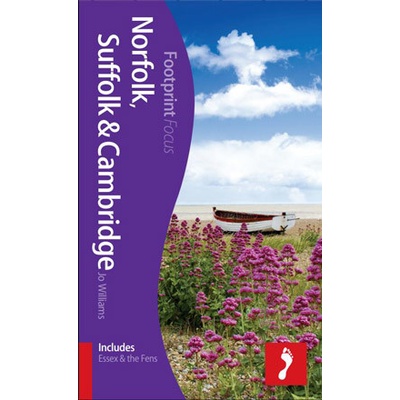 Norfolk Suffolk a Cambridge Footprint Focus Guide