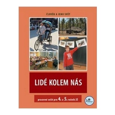 Lidé kolem nás pracovní sešit pro 4. a 5. ročník ZŠ Karin Šulcová