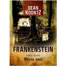 Frankenstein 2: Město noci - Dean Koontz