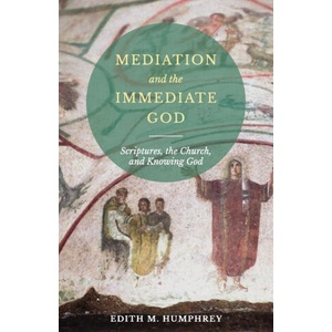 Mediation and the Immediate God (ISBN: 9780881417449)