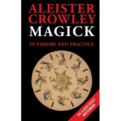 Magick in Theory and Practice