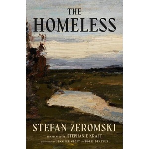 The Homeless | Stefan Zeromski (ISBN: 9781589881846)