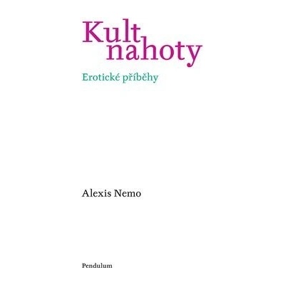 Kult nahoty - Alexis Nemo