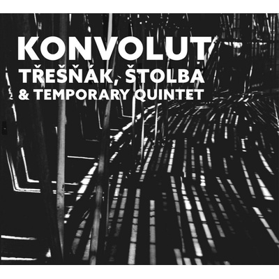 Konvolut - Vlastimil Třešňák, Jan Štolba, Temporary Quintet