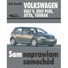 Volkswagen Golf V, Golf Plus, Jetta, Touran. Sam naprawiam samochód