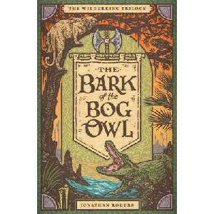 The Bark of the Bog Owl (ISBN: 9781951872267)