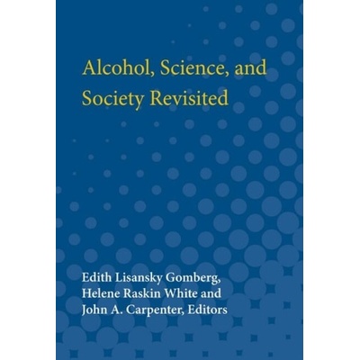 Alcohol, Science and Society Revisited