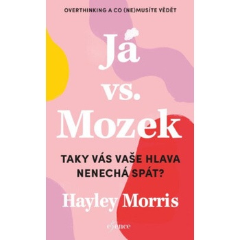 Já vs. Mozek - Hayley Morris