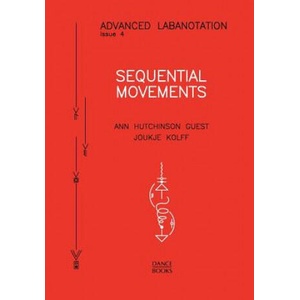 Sequential Movements | Ann Hutchinson Guest, Joukje Kolff (ISBN: 9781852730987)