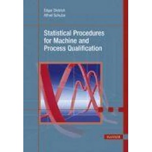 Statistical Procedures for Machine and Process Qualification | Edgar Dietrich (ISBN: 9781569904695)