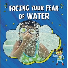 Facing Your Fear of Water