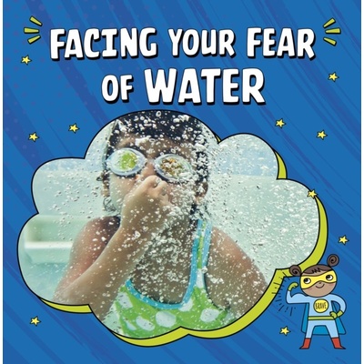 Facing Your Fear of Water