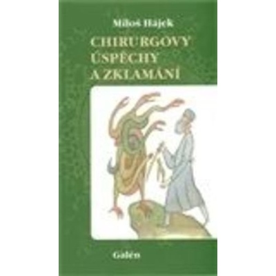 Chirurgovy úspěchy a zklamání