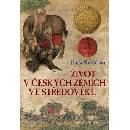 Život v českých zemích ve středověku