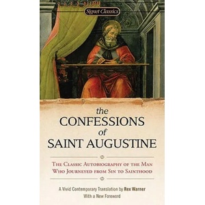 Confessions Of Saint Augustine | Rex Warner, Elizabeth Block, Martin E. Marty (ISBN: 9780451531216)
