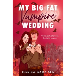 My Big Fat Vampire Wedding | Jessica Gadziala (ISBN: 9780008762285)