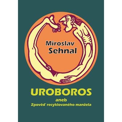 Uroboros aneb Zpověď recyklovaného manžela