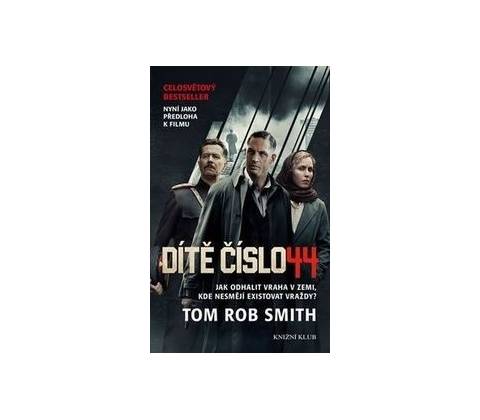 Dítě číslo 44 - Rob Smith Tom