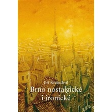 Brno nostalgické i ironické
