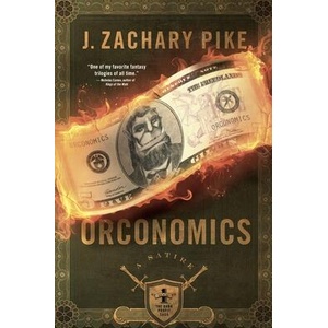 Orconomics | J. Zachary Pike (ISBN: 9781943363650)