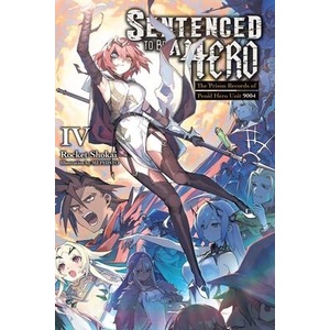 SENTENCED TO BE A HERO V04 LN (ISBN: 9781975391362)