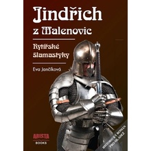 Jindřich z Malenovic. Rytířské šlamastyky - Eva Jančíková - Arista Books