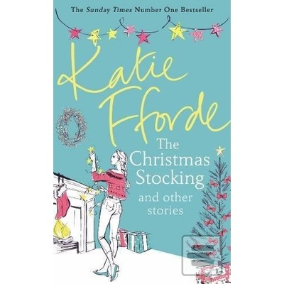 A Christmas Stocking and Other Stories - Katie Fforde