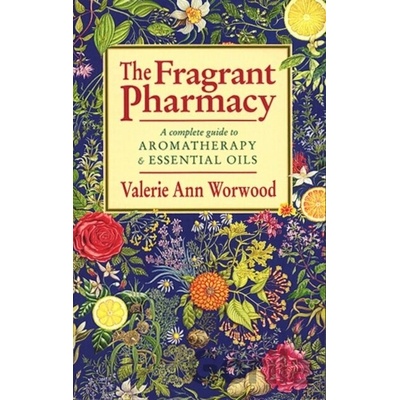 The Fragrant Pharmacy - Valerie Ann Worwood