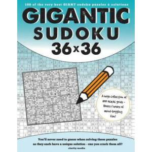 Gigantic Sudoku 36x36: 100 of the very best giant sudoku puzzles and solutions | Clarity Media (2015)