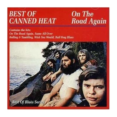 Canned Heat - Best Of Canned Heat - On The Road Again CD