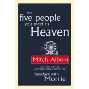 The Five People You Meet in Heaven (ISBN: 9780751536140)