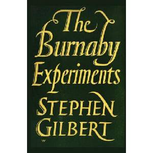 Burnaby Experiments | Stephen Gilbert (ISBN: 9781934555576)