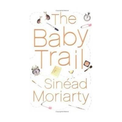 The Baby Trail - Sinead Moriarty