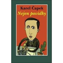 Nejen povídky - Karel Čapek