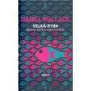 Knihy Velká ryba - Daniel Wallace