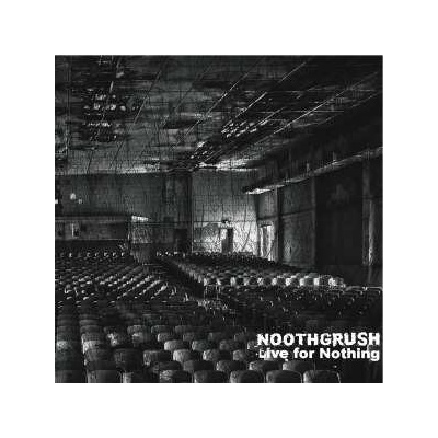 Nootgrush - Live For Nothing LP