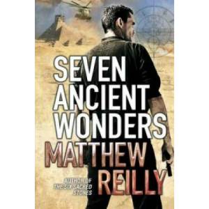 Seven Ancient Wonders | Matthew Reilly (2010)