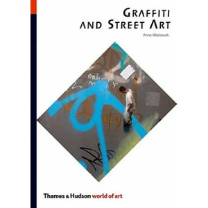 Graffiti and Street Art | Anna Waclawek (2011)