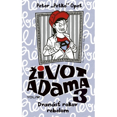 Život Adama 3 - Dvanásť rokov rebelom