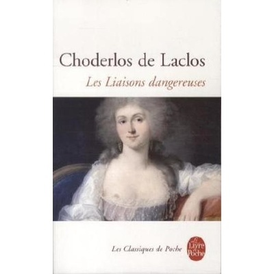 Les Liaisons Dangereuses - LaClos, Ch.