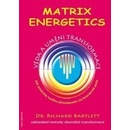 Matrix Energetics - Věda a umění transformace