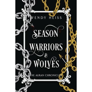 Season Warriors & Wolves | Wendy Heiss (ISBN: 9781739169671)