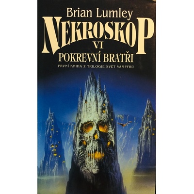 Nekroskop 06: Svět Vampýrů 1 - Pokrevní bratři - Brian Lumley