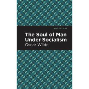 Soul of Man Under Socialism | Mint Editions (ISBN: 9781513218663)