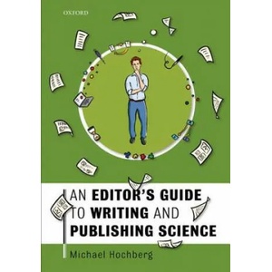 Editor's Guide to Writing and Publishing Science | Hochberg, Michael (ISBN: 9780198804796)