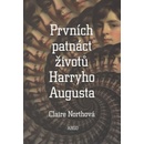 Knihy Prvních patnáct životů Harryho Augusta - Claire Northová
