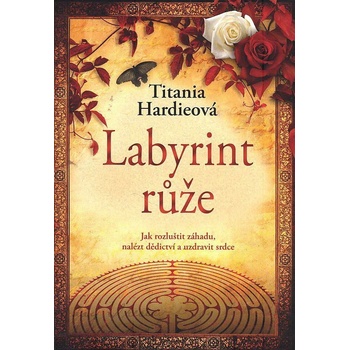 Labyrint růže - Hardieová Titania