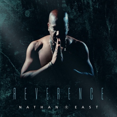 EAST, NATHAN - REVERENCE CD
