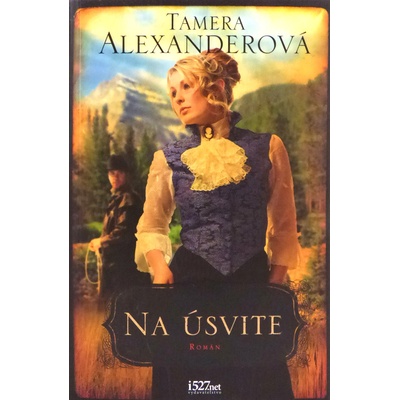 Na úsvite - Alexanderová Tamera