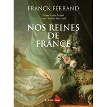 Nos reines de France